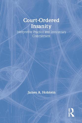 Court-Ordered Insanity