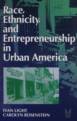 Race, Ethnicity, and Entrepreneurship in Urban America