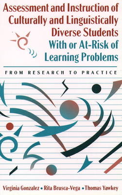 Assessment and Instruction of Culturally and Linguistically Diverse Students with or At-Risk of Learning Problems