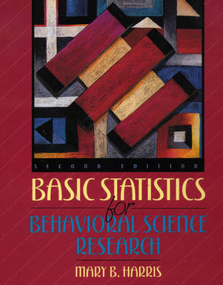 Basic Statistics for Behavioral Science Research