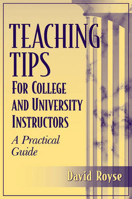 Teaching Tips for College and University Instructors