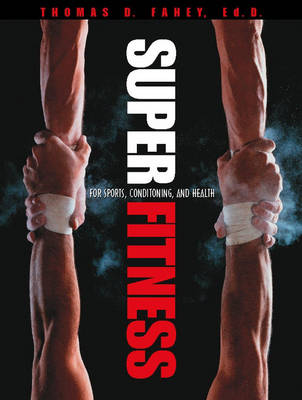 Super Fitness for Sports, Conditioning, and Health