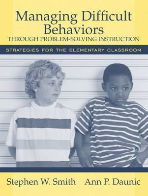 Managing Difficult Behaviors Through Problem Solving Instruction