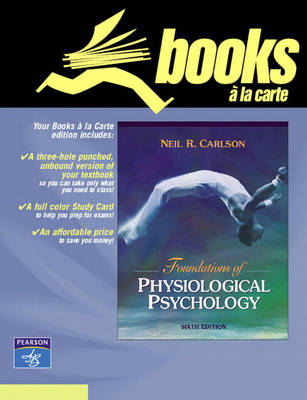 Foundations of Physiological Psychology, Books a la Carte Edition