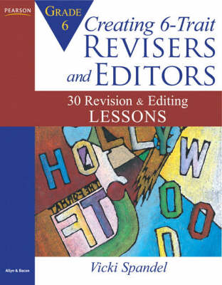 Creating 6-Trait Revisers and Editors for Grade 6