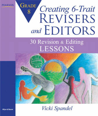 Creating 6-Trait Revisers and Editors for Grade 8