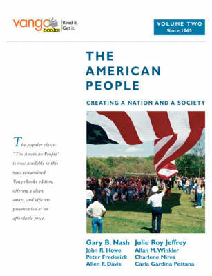 The American People: (From 1865), VangoBooks v. 2