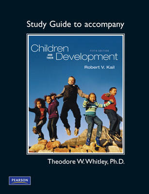 Study Guide for Children and Their Development: Study Guide