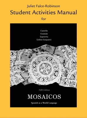 Student Activities Manual for Mosaicos