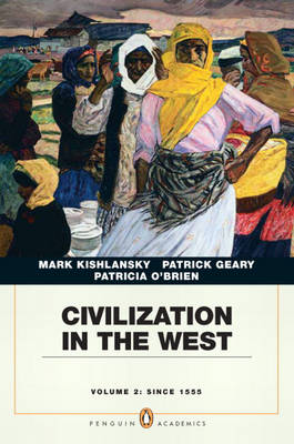 Civilization in the West: Penguin Academic Edition v. 2