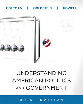 Understanding American Politics and Government, 2010 Update, Brief Edition