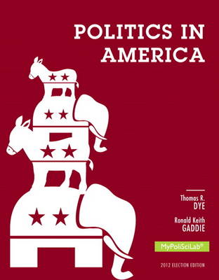 Politics in America Plus New MyPoliSciLab with Pearson Etext -- Access Card Package