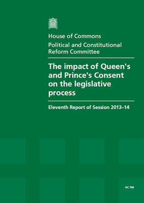 The impact of Queen's and Prince's Consent on the legislative process