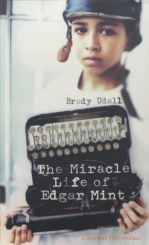 The Miracle Life of Edgar Mint