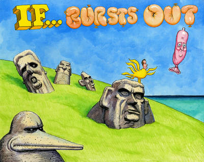 If ... Bursts Out