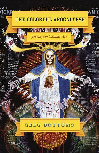 The Colorful Apocalypse – Journeys in Outsider Art