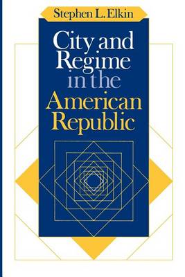 City and Regime in the American Republic