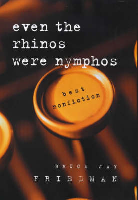 Even the Rhinos Were Nymphos
