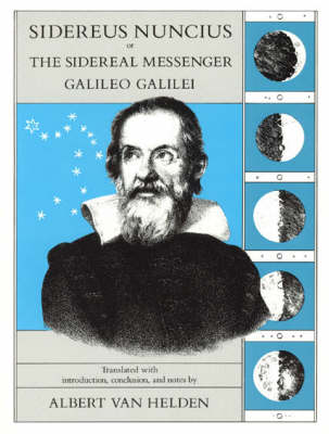 Sidereus Nuncius or the Sidereal Messenger Galileo Galilei