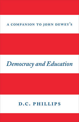 A Companion to John Dewey's "Democracy and Education"