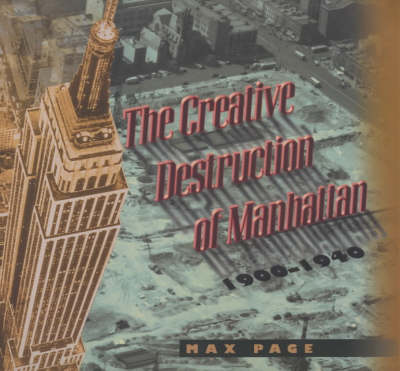 The Creative Destruction of Manhattan, 1900-40