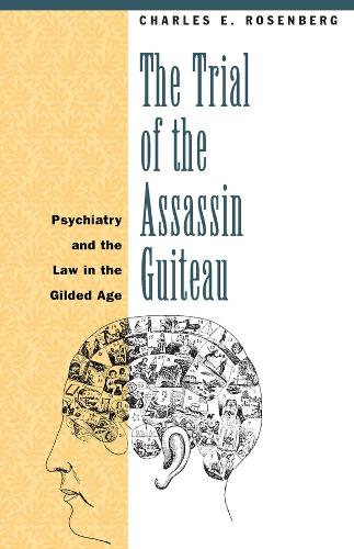 The Trial of the Assassin Guiteau