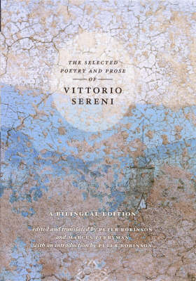 The Selected Poetry and Prose of Vittorio Sereni
