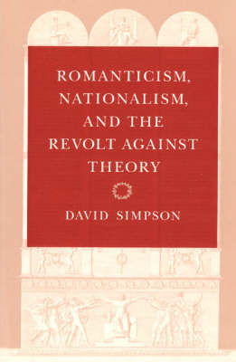 Romanticism, Nationalism, and the Revolt against Theory