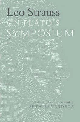 Leo Strauss On Plato's Symposium