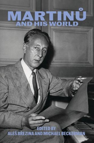 Martinu and His World