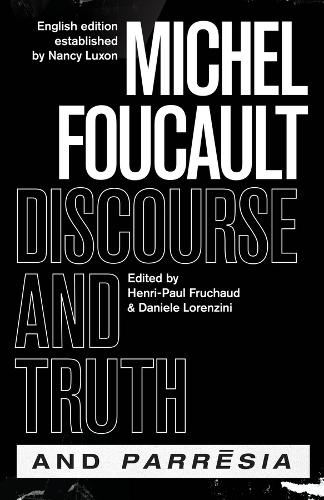 "Discourse and Truth" and "Parresia"