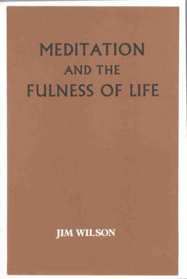 Meditation and the Fulness of Life