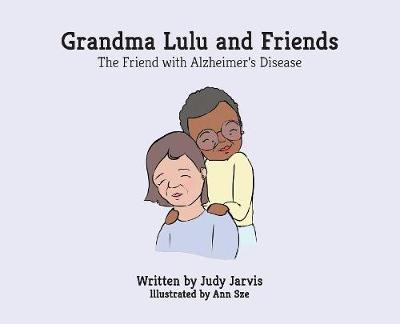 Grandma Lulu and Friends The friend with Alzheimer disease