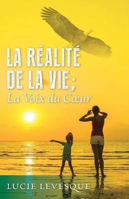 La Realite de la Vie, La Voix Du Coeur