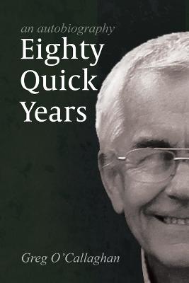 Eighty Quick Years