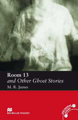 Macmillan Readers Room Thirteen and Other Ghost Stories Elementary without CD