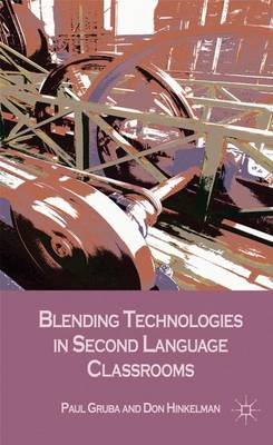Blending Technologies in Second Language Classrooms