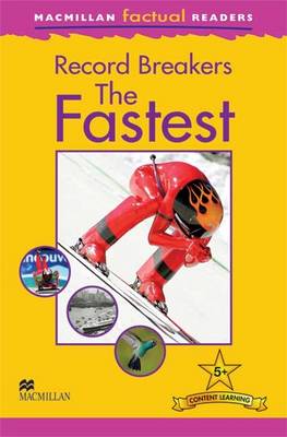 Macmillan Factual Readers: Record Breakers - The Fastest