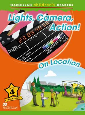 Macmillan Children's Readers Lights, Camera, Action! Level 4