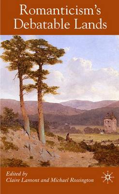 Romanticism's Debatable Lands