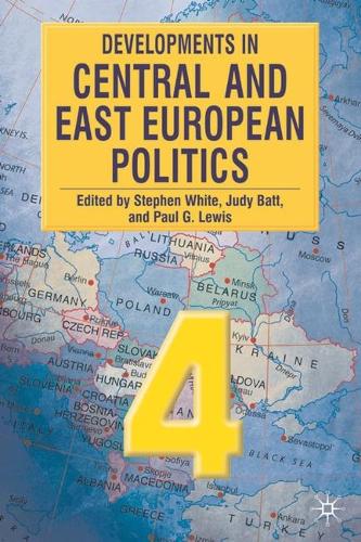 Developments in Central and East European Politics 4