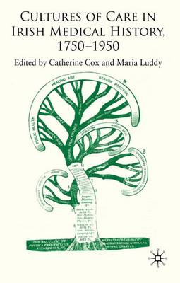 Cultures of Care in Irish Medical History, 1750-1970