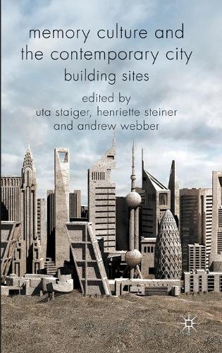Memory Culture and the Contemporary City