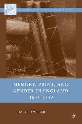 Memory, Print, and Gender in England, 1653-1759