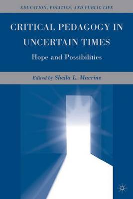 Critical Pedagogy in Uncertain Times