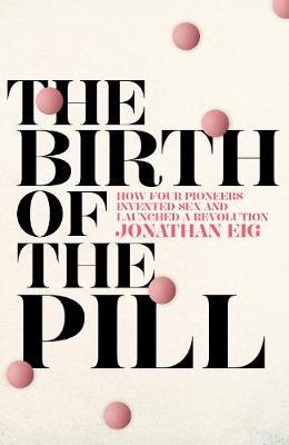 The Birth of the Pill