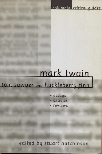 Mark Twain: Tom Sawyer and Huckleberry Finn