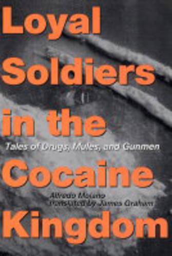 Loyal Soldiers in the Cocaine Kingdom
