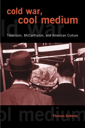 Cold War, Cool Medium