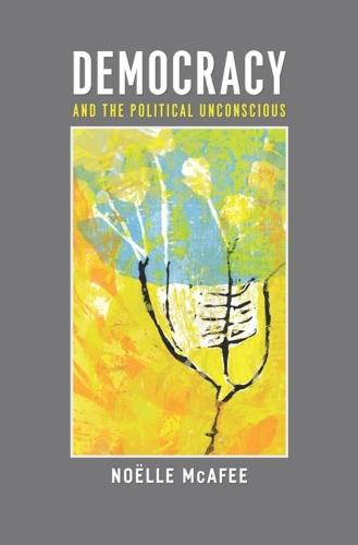 Democracy and the Political Unconscious